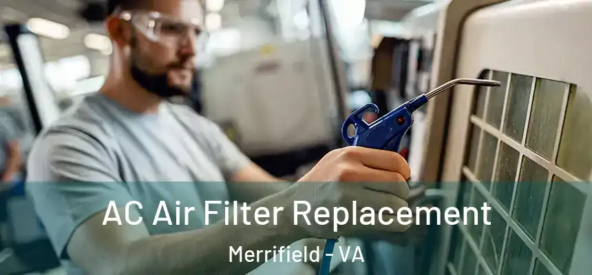 AC Air Filter Replacement Merrifield - VA