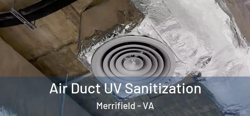  Air Duct UV Sanitization Merrifield - VA