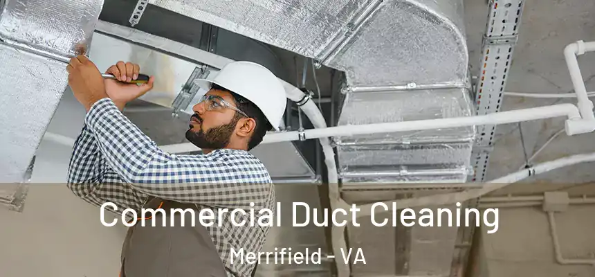  Commercial Duct Cleaning Merrifield - VA