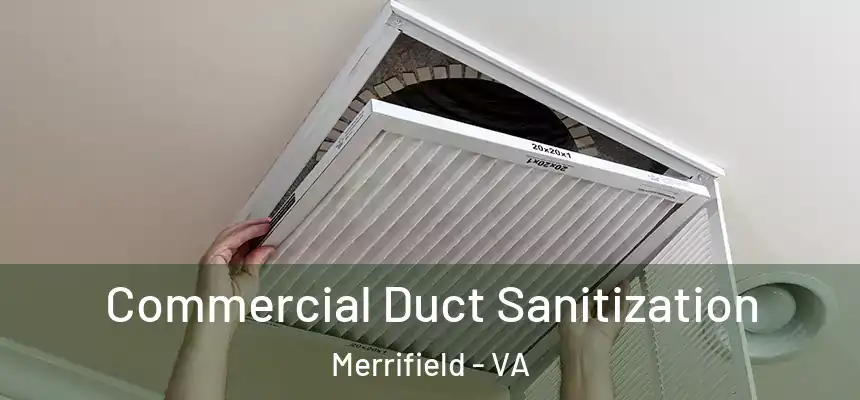 Commercial Duct Sanitization Merrifield - VA
