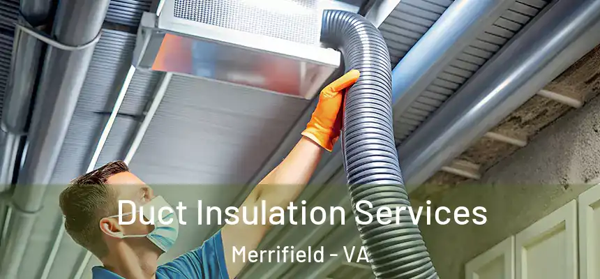 Duct Insulation Services Merrifield - VA