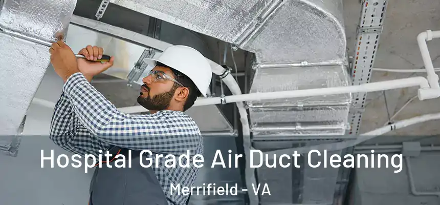  Hospital Grade Air Duct Cleaning Merrifield - VA