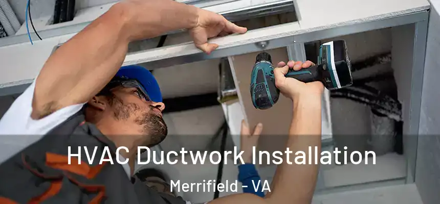 HVAC Ductwork Installation Merrifield - VA