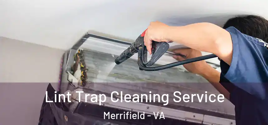  Lint Trap Cleaning Service Merrifield - VA